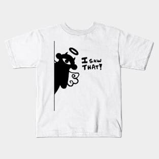 I saw that! Kids T-Shirt